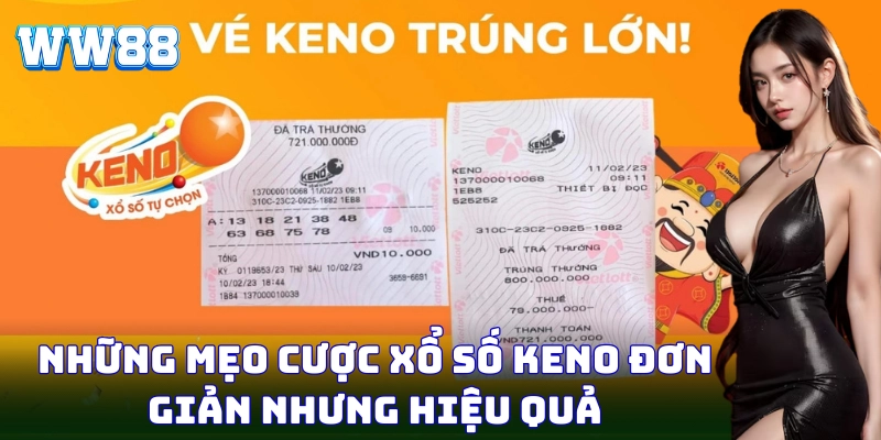 Xổ Số Keno - Cơ Hội Đổi Đời Nhanh Chóng Cho Bet Thủ Tại WW88 Xổ Số Keno – Cơ Hội Đổi Đời Nhanh Chóng Cho Bet Thủ Tại WW88