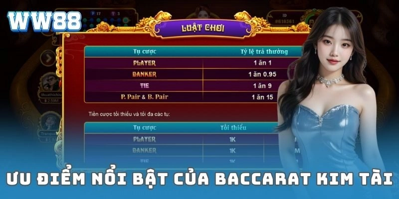 Baccarat kim tài: Bí quyết chinh phục thắng lớn cực cháy Ưu điểm nổi bật của baccarat kim tài